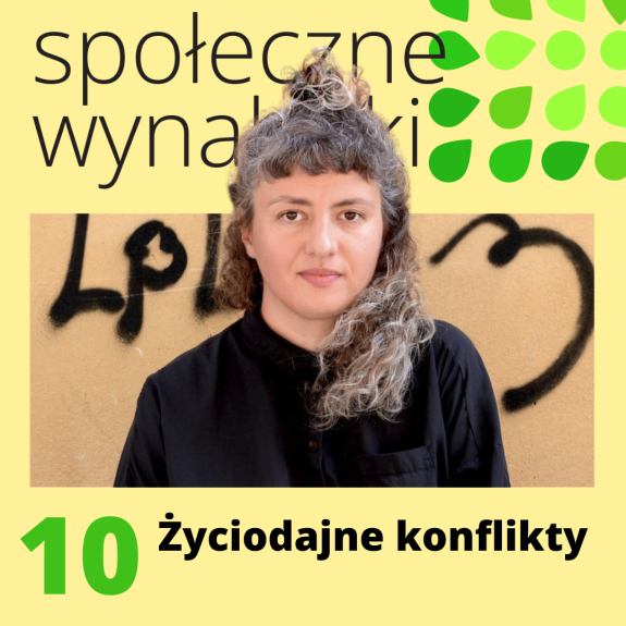 okładka 12 odcinka podcastu Społeczne Wynalazki pod tytułem "Życiodajne konflikty"